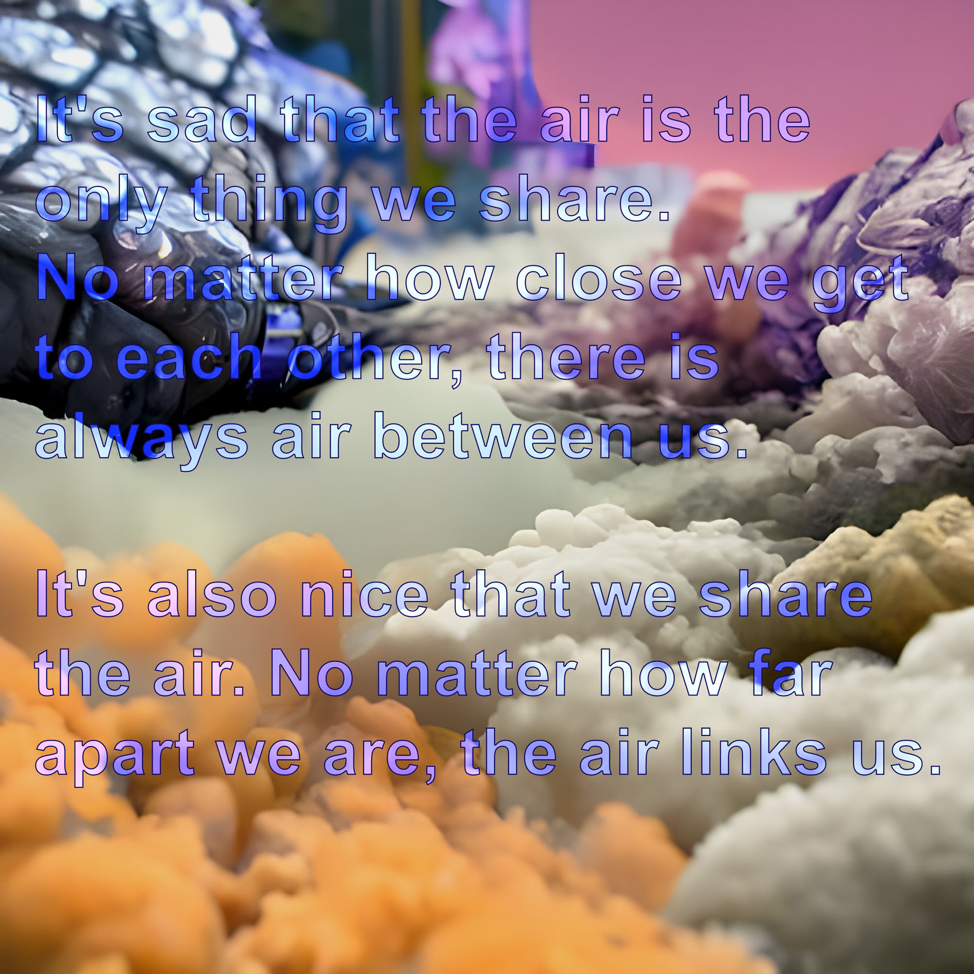 This image is clouds of smoke in a variety of colors: peach, off-white, purple. The text prompt consists of blues and lavenders.